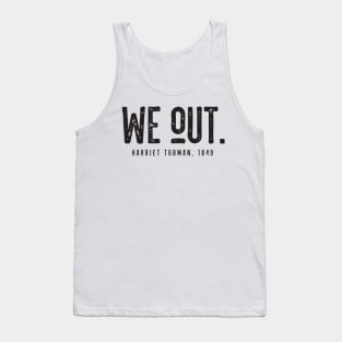 We Out Harriet Tubman 1849 Tank Top